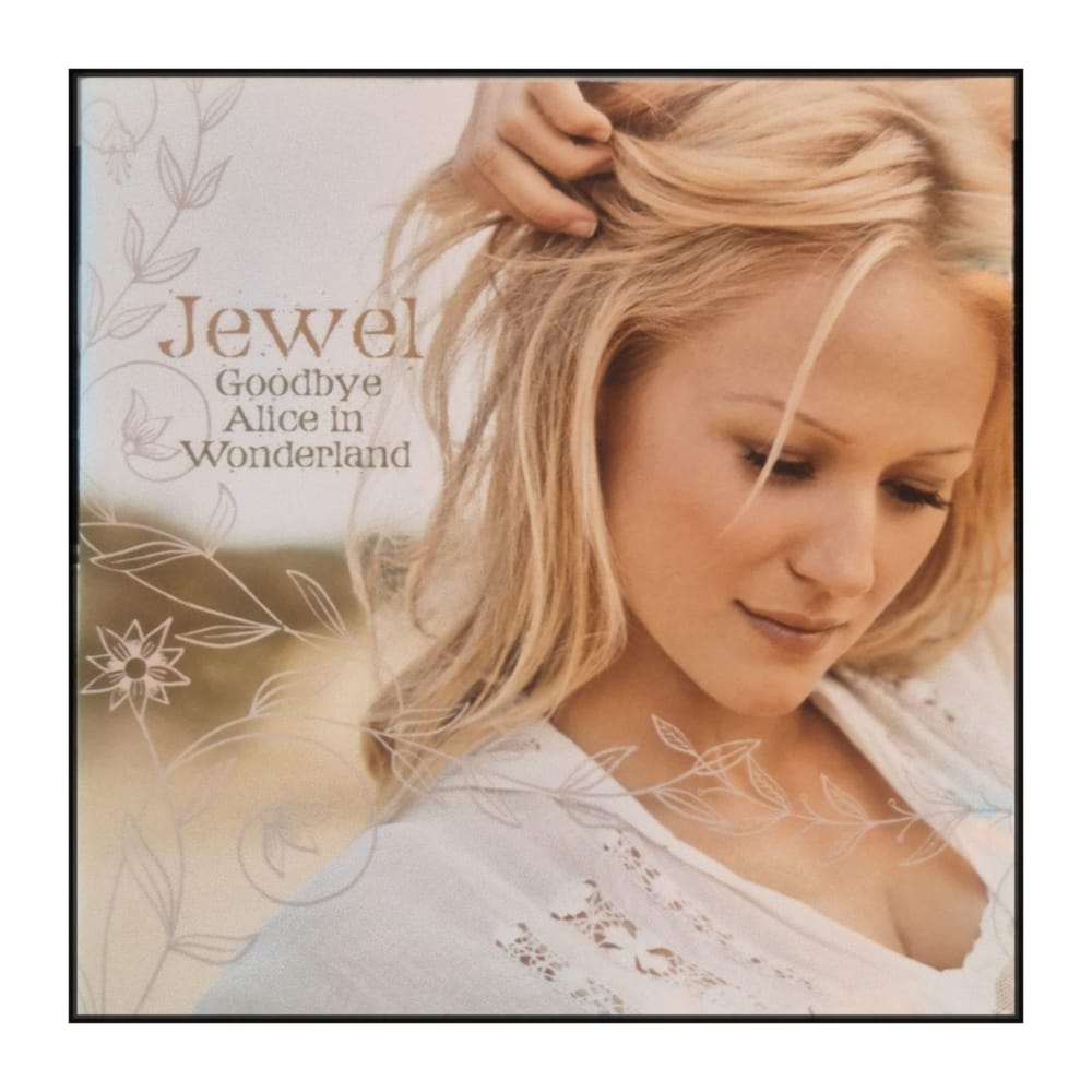 Jewel: Goodbye Alice In Wonderland