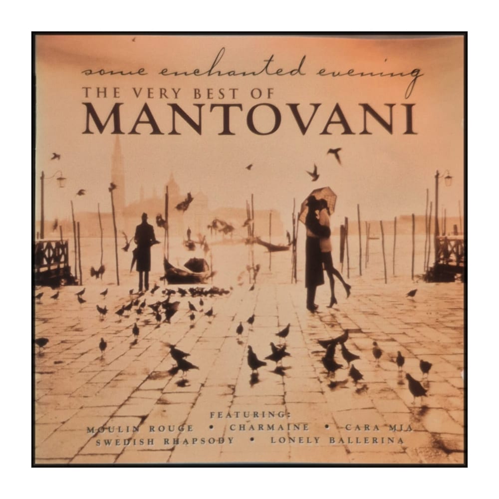 Mantovani: Some Enchanted Evening – The Very Best Of