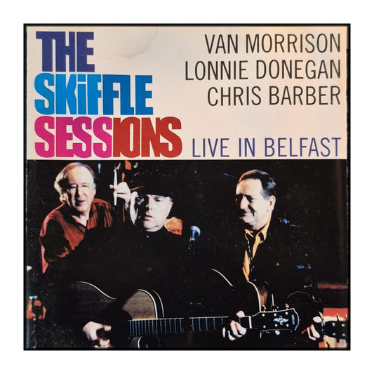 Van Morrison & Lonnie Donegan & Chris Barber: The Skiffle Sessions – Live In Belfast
