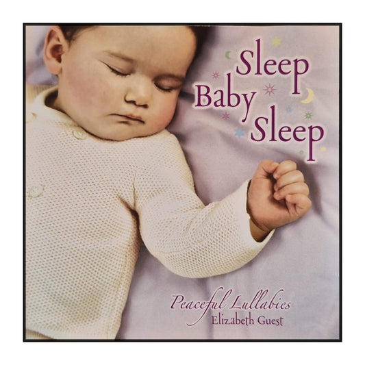 Sleep Baby Sleep: Peaceful Lullabies