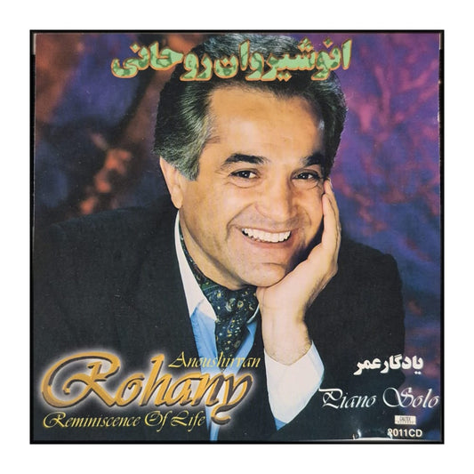 Anoushirvan Rohani: The Reminiscence Of Life
