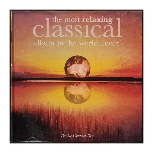 Best Album In The World Ever: Most Relaxing Classical Album
