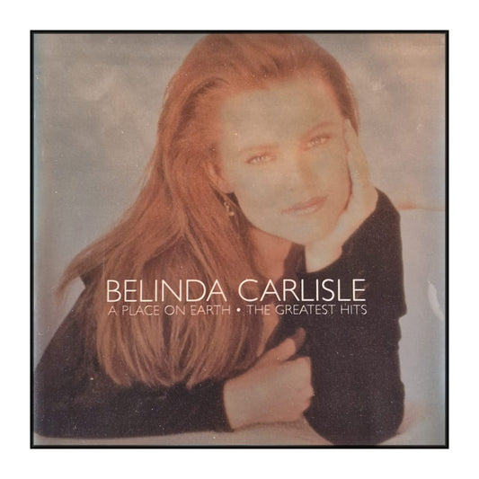Belinda Carlisle: A Place On Earth - The Greatest Hits