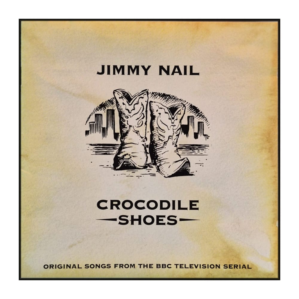 Jimmy Nail: Crocodile Shoes