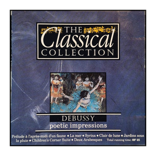 The Classical Collection 11: Debussy : Poetic Impressions