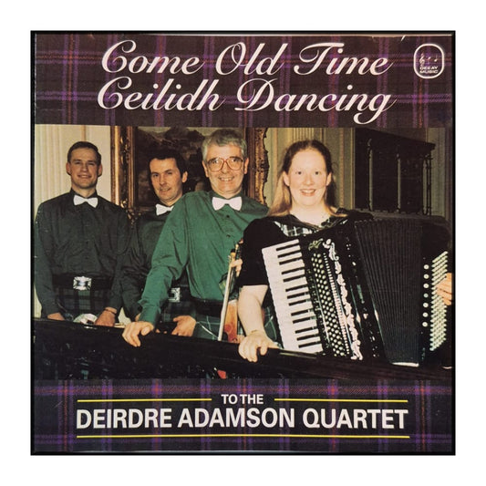 The Deirdre Adamson Quartet: Come Old Time Ceilidh Dancing