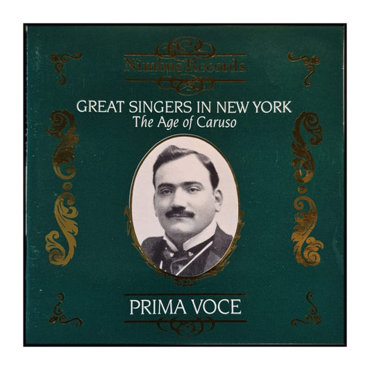 Prima Voce: Great Singers In New York: The Age Of Caruso