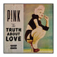 Pink: The Truth About Love