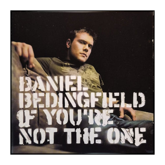 Daniel Bedingfield: If You'Re Not The One