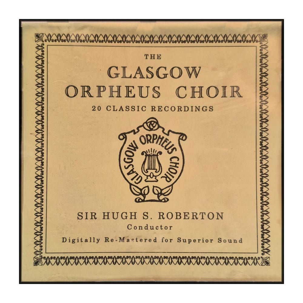The Glasgow Orpheus Choir: 20 Classic Recordings