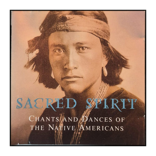 Sacred Spirit: Chants And Dances Of The Native Americans