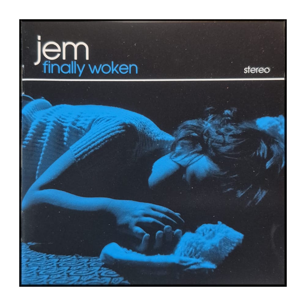Jem: Finally Woken