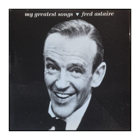 Fred Astaire: My Greatest Songs
