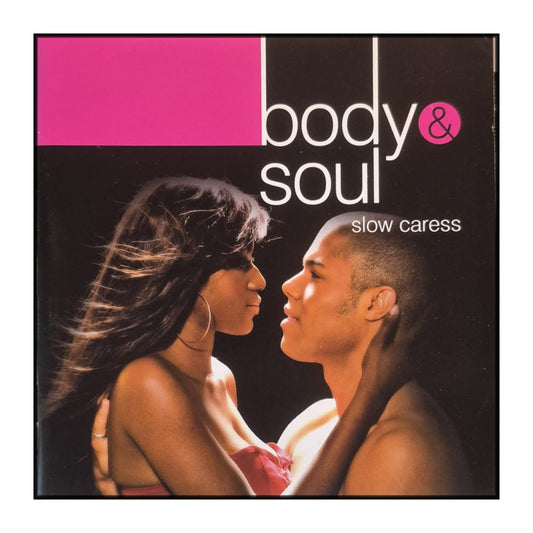 Body & Soul: Slow Caress
