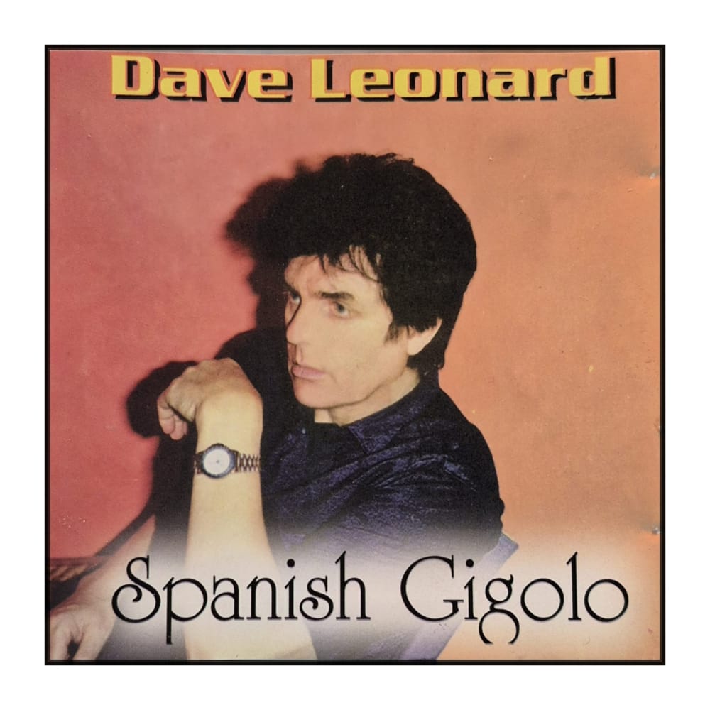 Dave Leonard: Spanish Gigolo