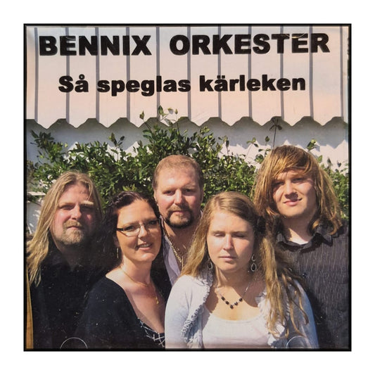 Bennix Orkester: Så Speglas Kärleken