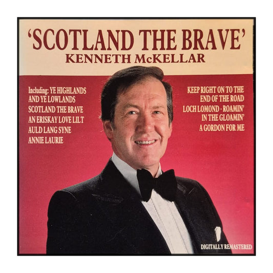 Kenneth Mckellar: Scotland The Brave