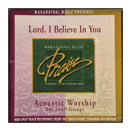The Small Group: Lord I Believe In You