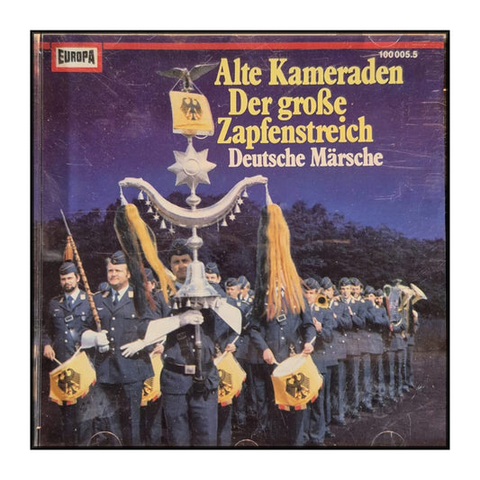 Alte Kameraden: Der Große  Zpfenstreich  Dutsche  Mrsche