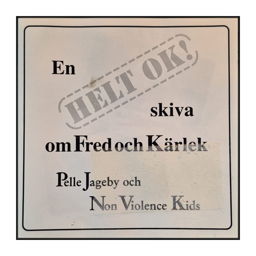 Pelle Jageby & Non Violence Kids: En Helt Ok! Skiva Om Fred Och Kärlek