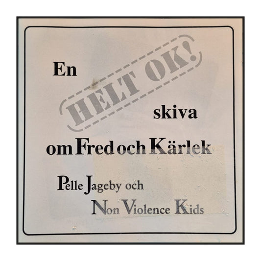 Pelle Jageby & Non Violence Kids: En Helt Ok! Skiva Om Fred Och Kärlek
