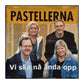 Pastellerna: Vi Ska Nå Ända Opp