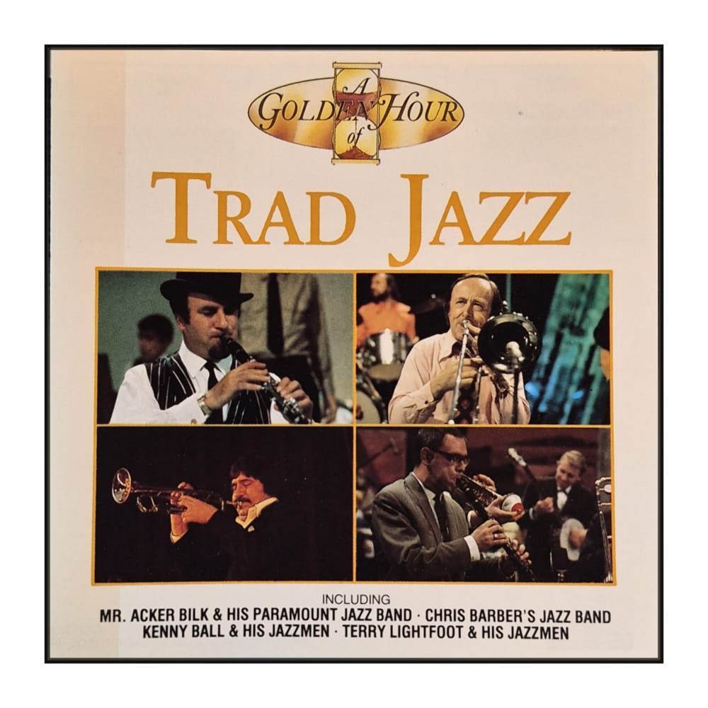 A Goloden Hour Of: Trad Jazz