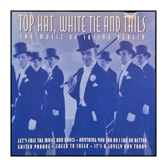 Irving Berlin: Top Hat White Tie And Tails