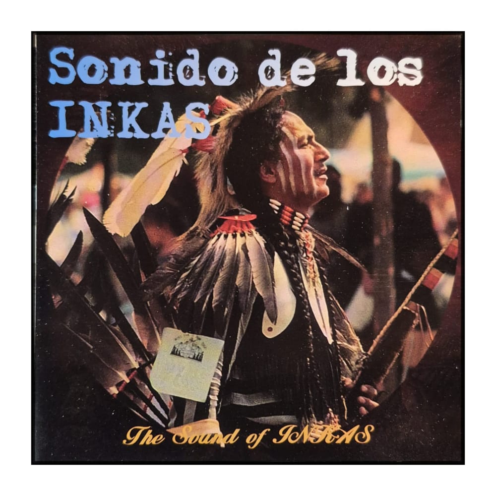 Sonido De Los Inkas: The Sound Of Inkas