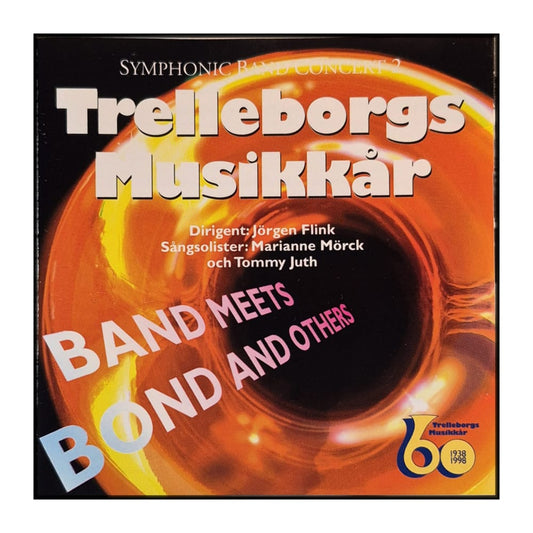 Trelleborgs Musikkår: Band Meets Bond And Others