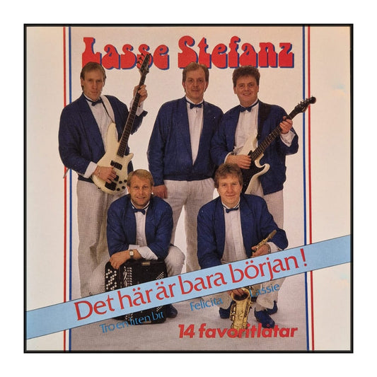 Lasse Stefanz: Det Här Är Bara Början