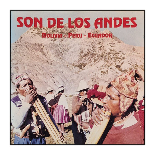 Son De Los Andes: Bolivia - Peru - Ecuador