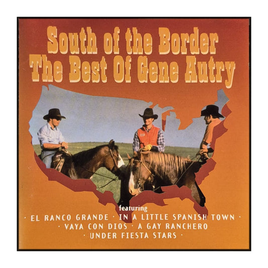 Gene Autry: South Of The Border