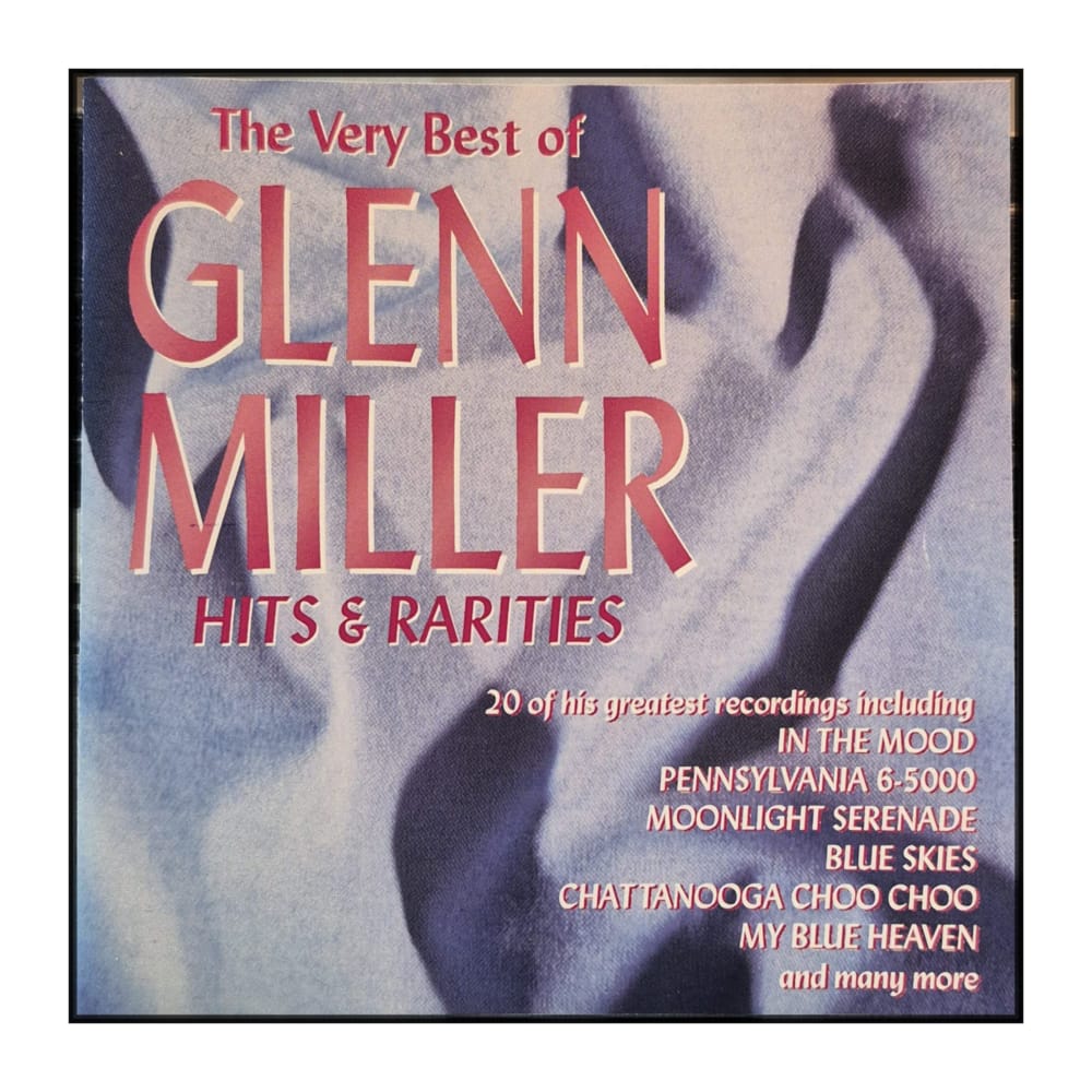 Glenn Miller: Hits & Rarities