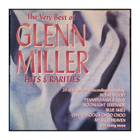 Glenn Miller: Hits & Rarities