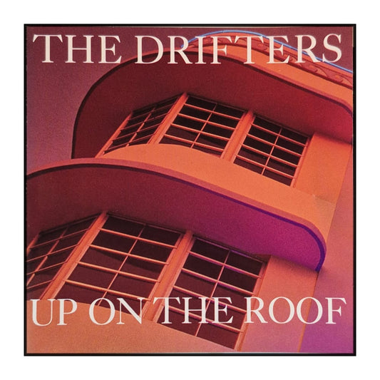 The Drifters: Up On The Roof