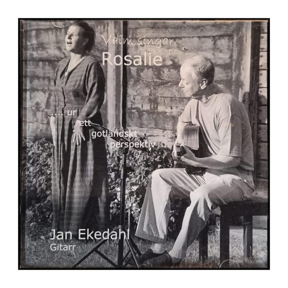 Rosalie Jonsson & Jan Ekedahl: Vaim singar Rosalie - ur ett gotländskt perspektiv