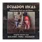 Ecuador Inkas: Original Version aus Bolivien · Peru · Ecuador