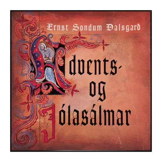 Ernst Sondum Dalsgård: Advents- Og Jólasálmar