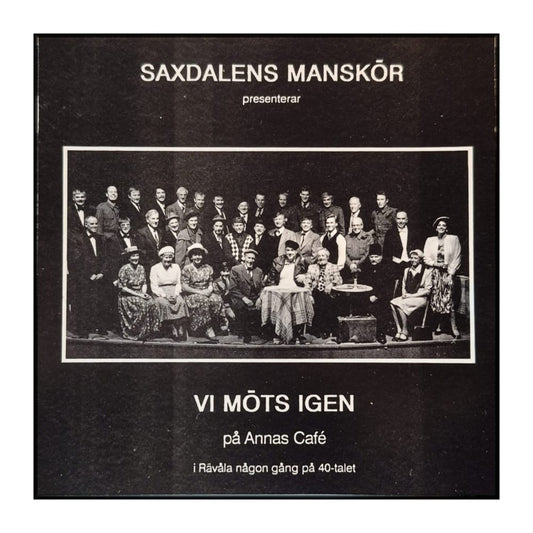 Saxdalens Manskör: Vi Möts Igen
