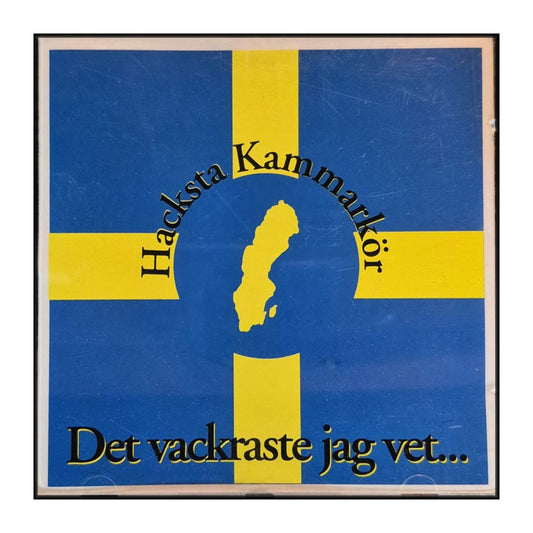 Hacksta Kammarkör: Der Vackraste Jag Vet