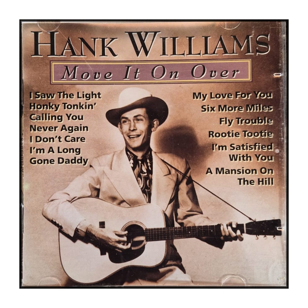 Hank Williams: Move It On Over