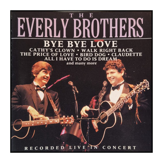The Everly Brothers: Bye Bye Love