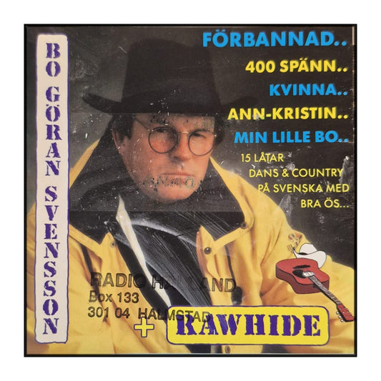 Bo Göran Svensson & Rawhide: Förbannad