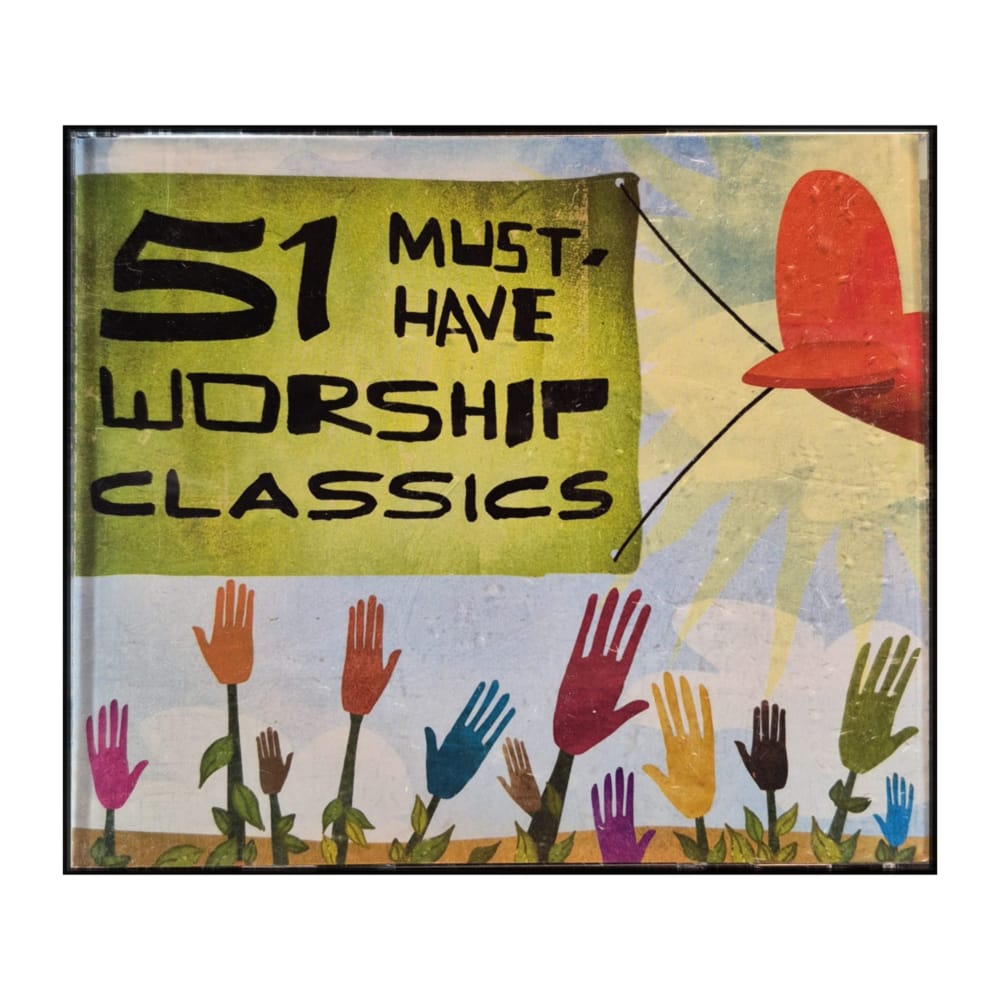 Worship Classics: 51 Must Have Worship Classics