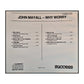 John Mayall: Why Worry