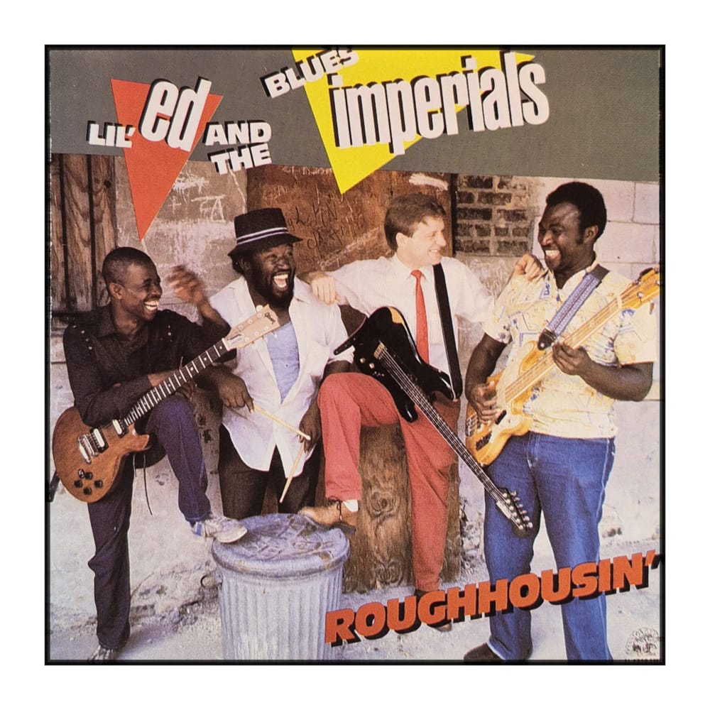 Lil' Ed And The Blues Imperials: Roughhousin