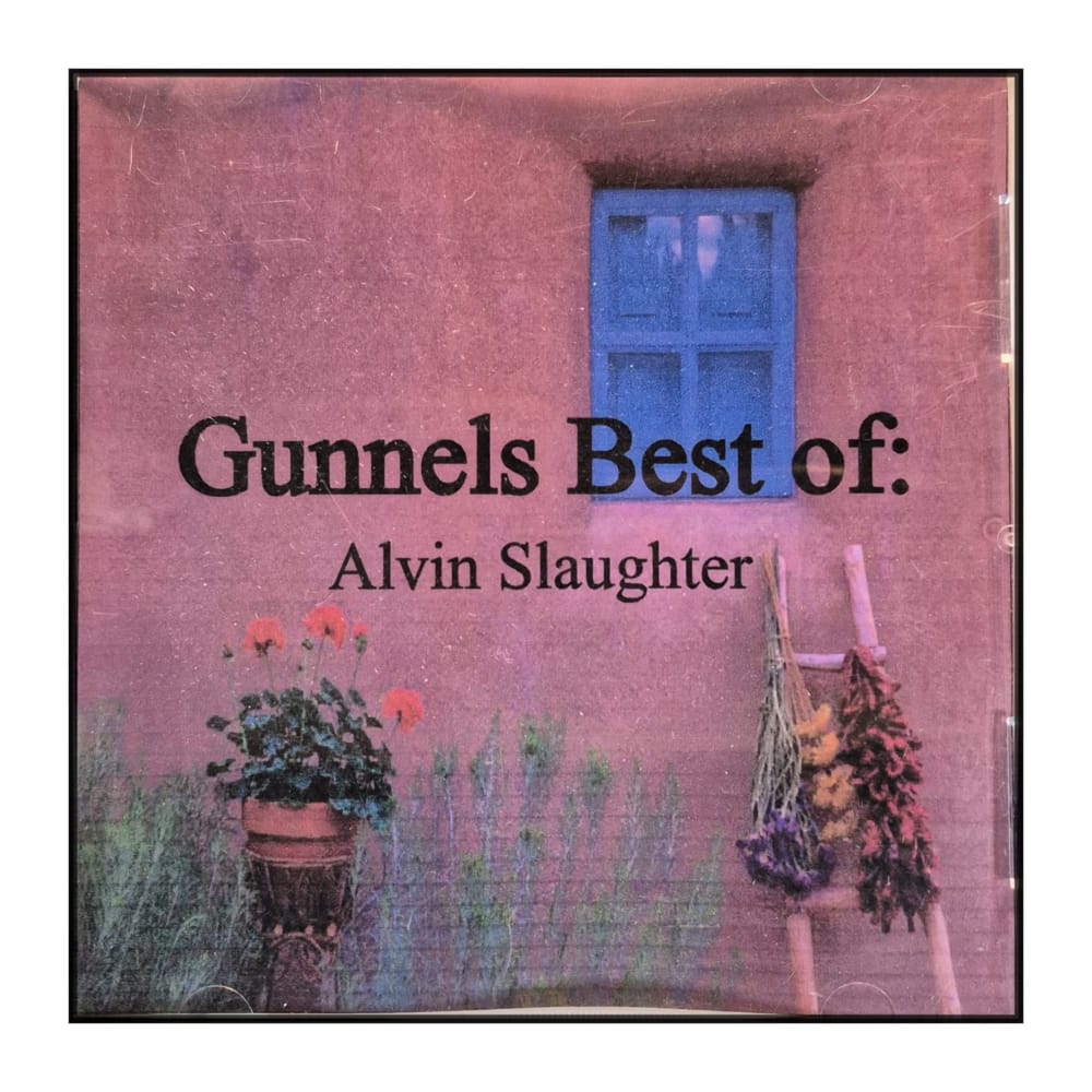 Alvin Slaughter: Gunnels Best Of