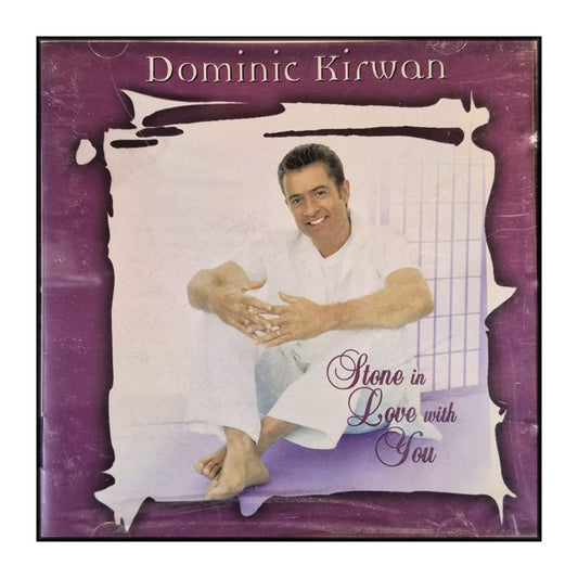 Dominic Kirwan: Stone In Love With You