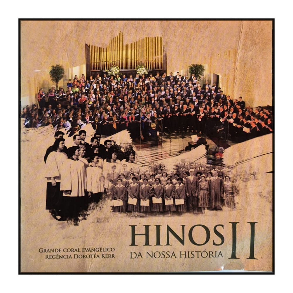 Grande Coral Evangélico: Hinos Da Nossa História 2